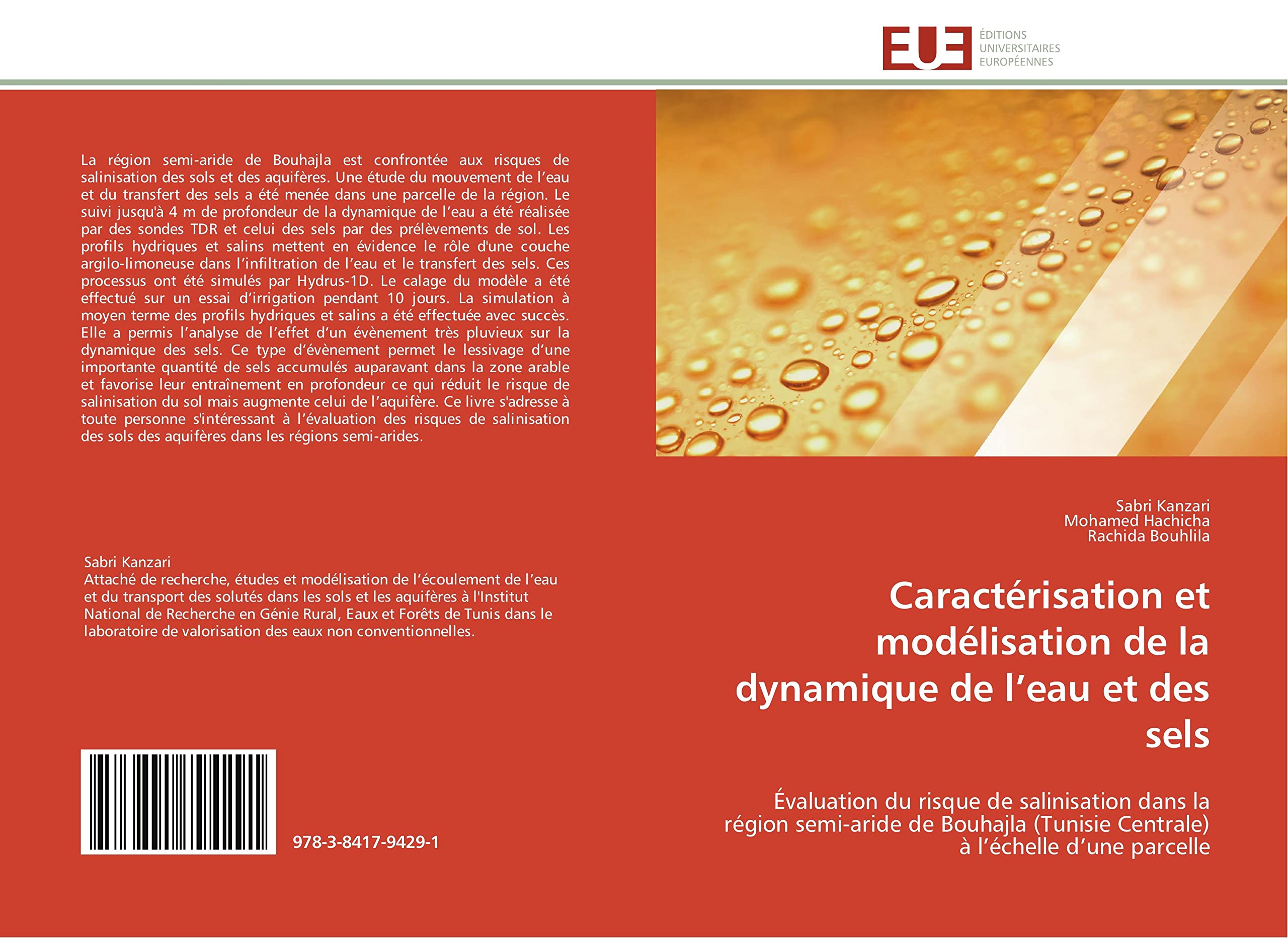 Caractérisation et modélisation de la dynamique de l’eau et des sels: Évaluation du risque de salinisation dans la région semi-aride de Bouhajla (Tunisie Centrale) à l’échelle d’une parcelle book