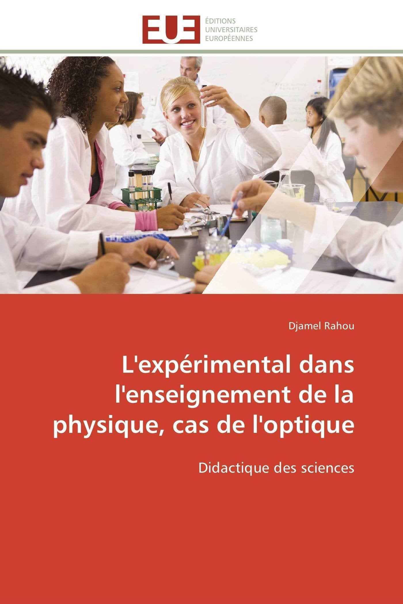L'expérimental dans l'enseignement de la physique, cas de l'optique: Didactique des sciences book