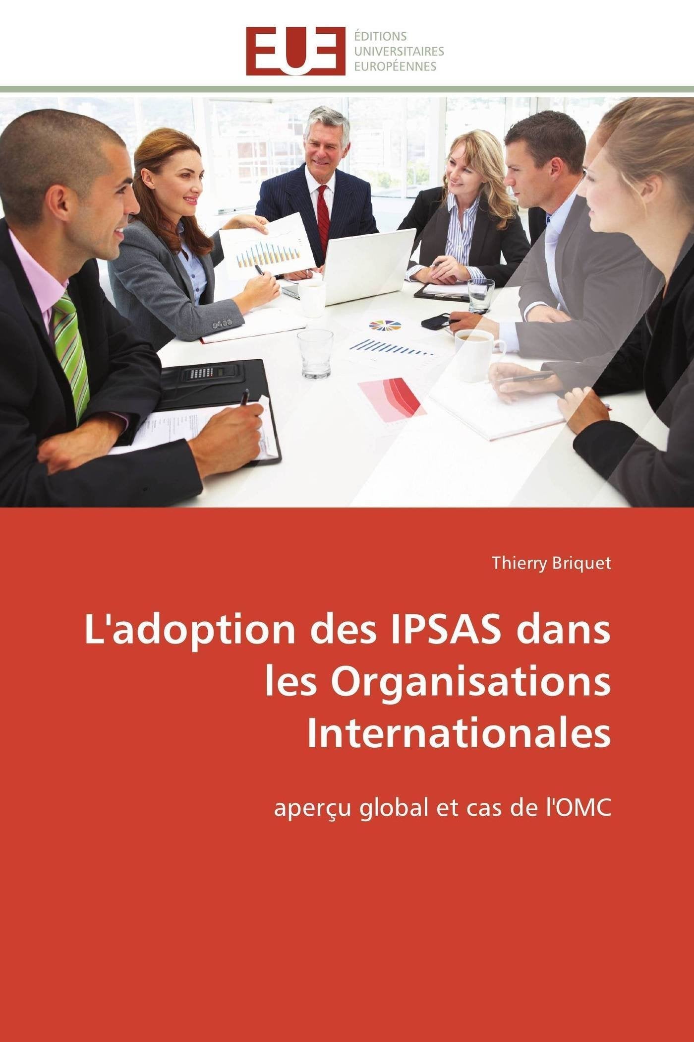 L'adoption des IPSAS dans les Organisations Internationales: aperçu global et cas de l'OMC book