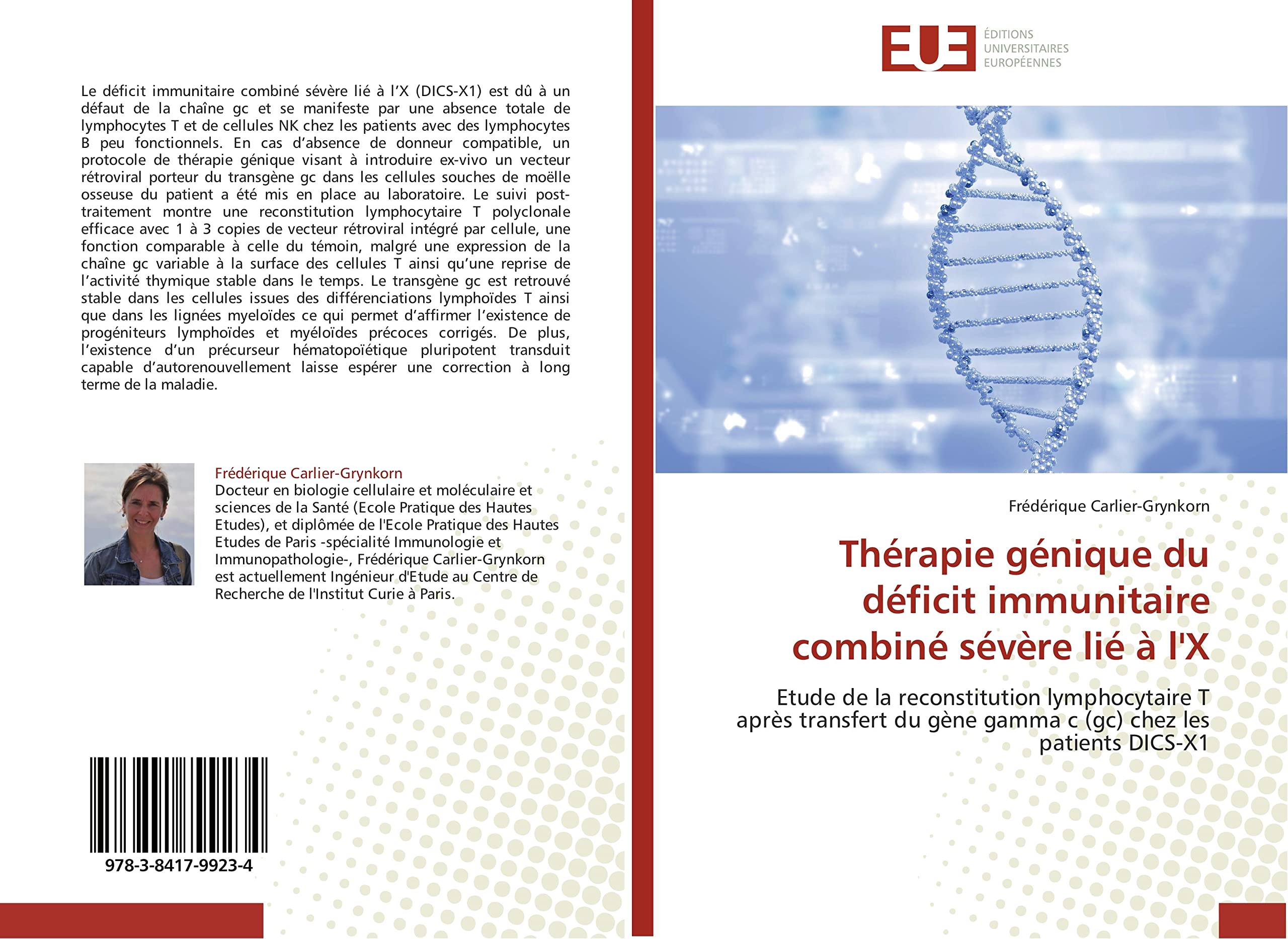 Thérapie génique du déficit immunitaire combiné sévère lié à l'X: Etude de la reconstitution lymphocytaire T après transfert du gène gamma c (gc) chez les patients DICS-X1 book