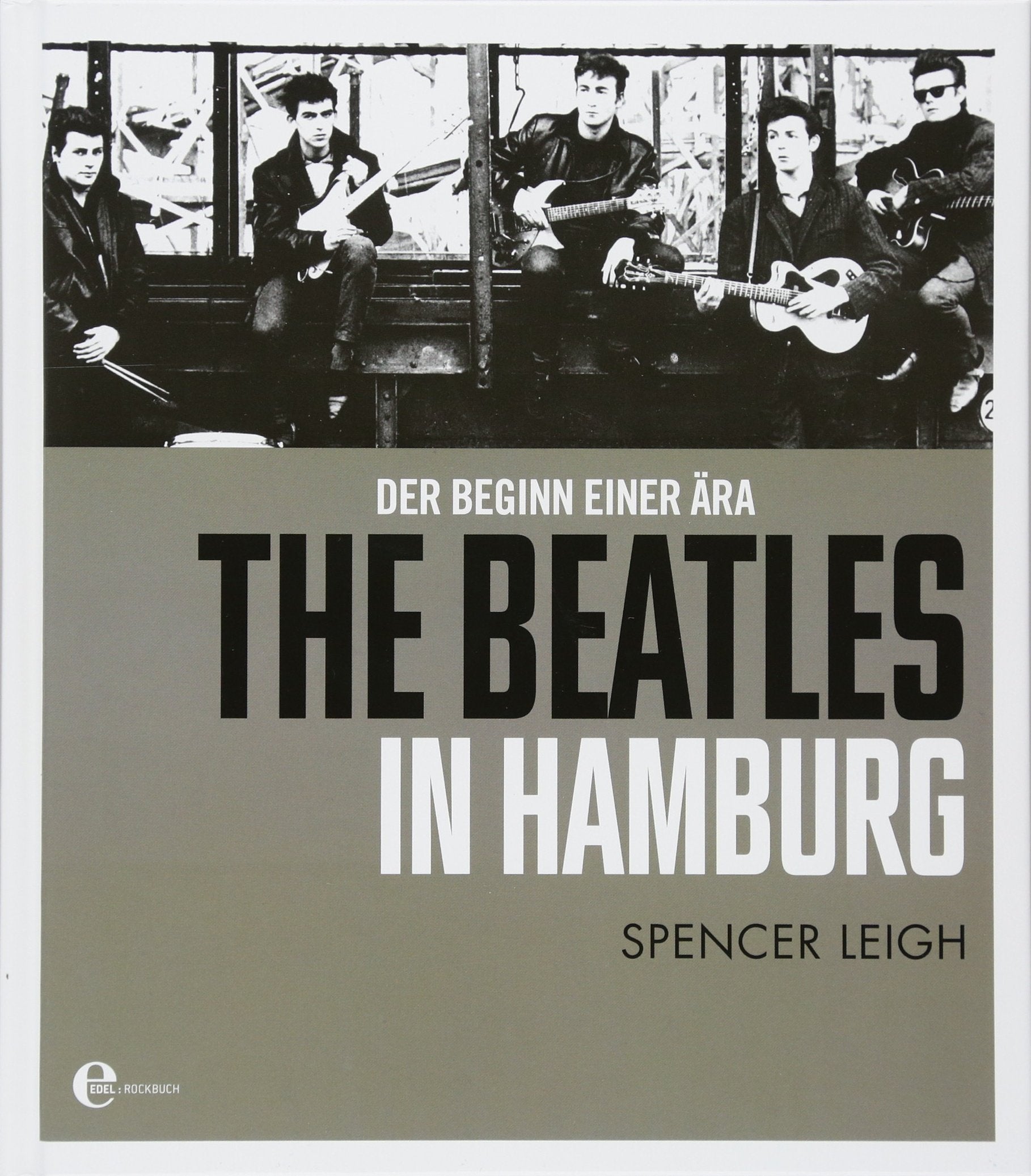 The Beatles in Hamburg - Der Beginn einer Ära Arts & Music