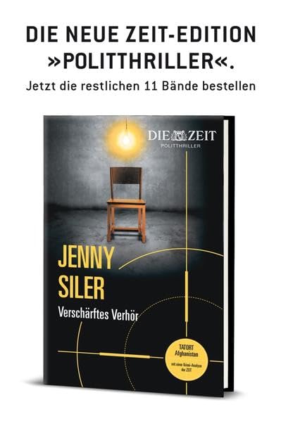 Verschärftes Verhör: Gebundene Ausgabe aus der 12teiligen Zeit-Politthriller-Edition (ZEIT Kriminalromane) Contemporary literature