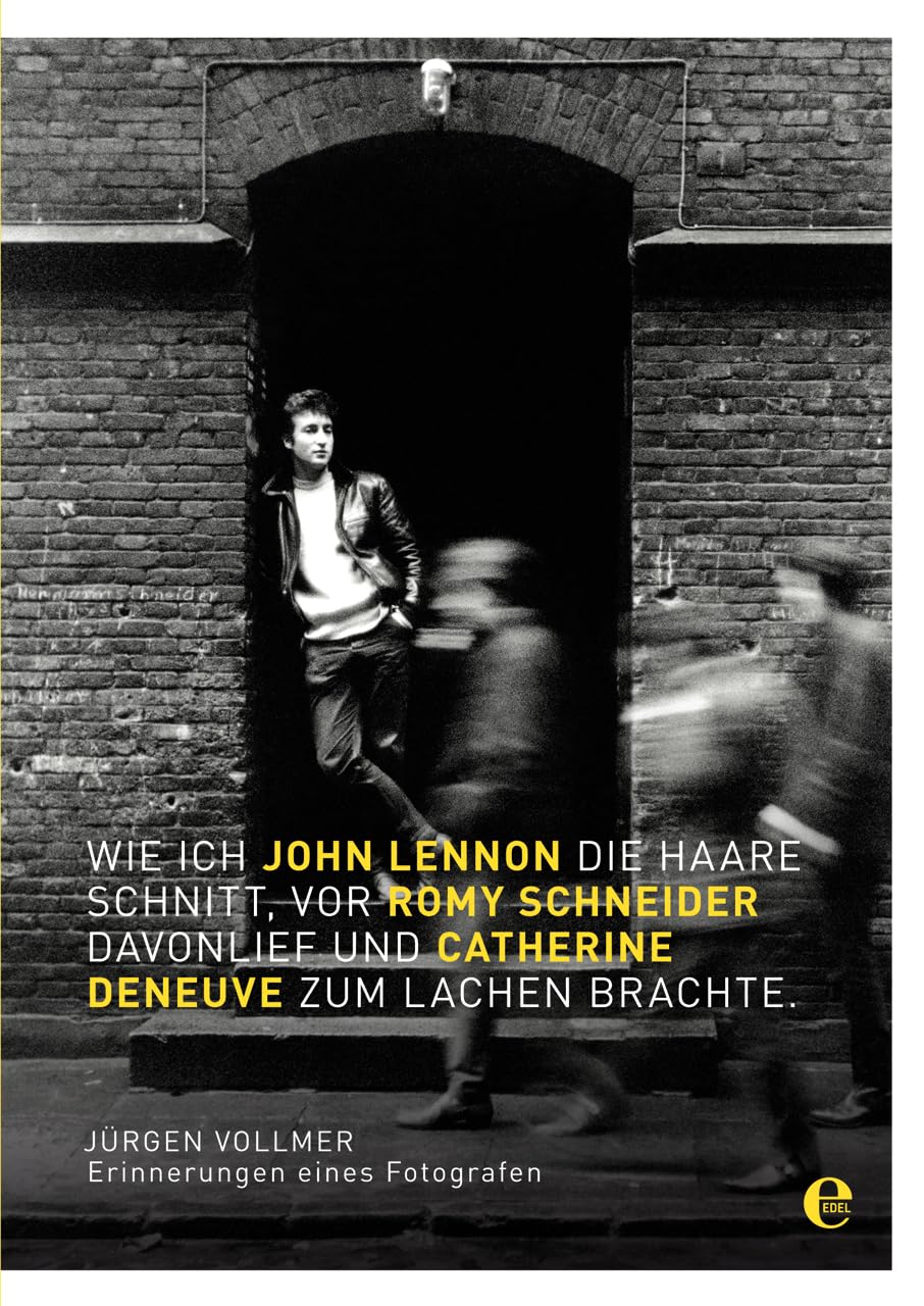 Wie ich John Lennon die Haare schnitt, vor Romy Schneider davonlief und Catherine Deneuve zum Lachen brachte Photography