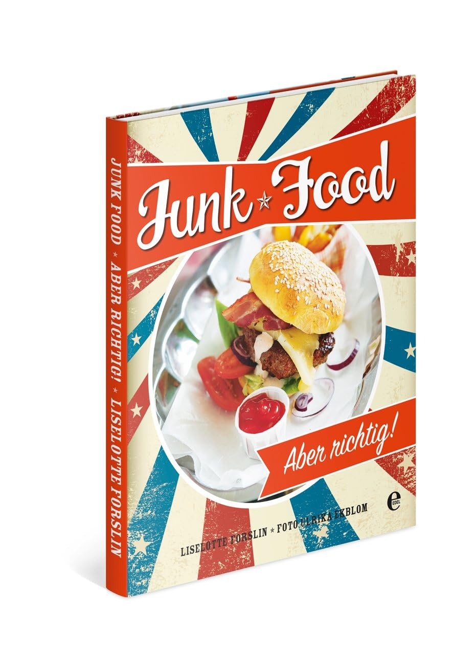 Junkfood - Aber richtig! Leisure, Home & Garden