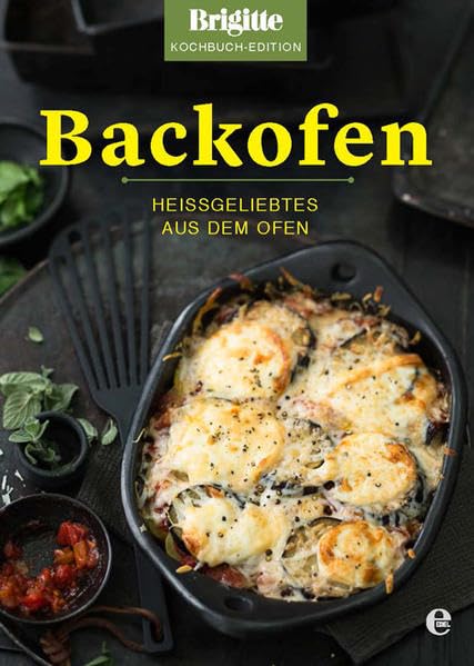 Brigitte Kochbuch-Edition: Backofen Leisure, Home & Garden Books
