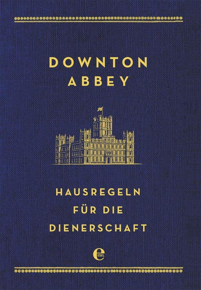 Downton Abbey - Hausregeln für die Dienerschaft Media & Communication