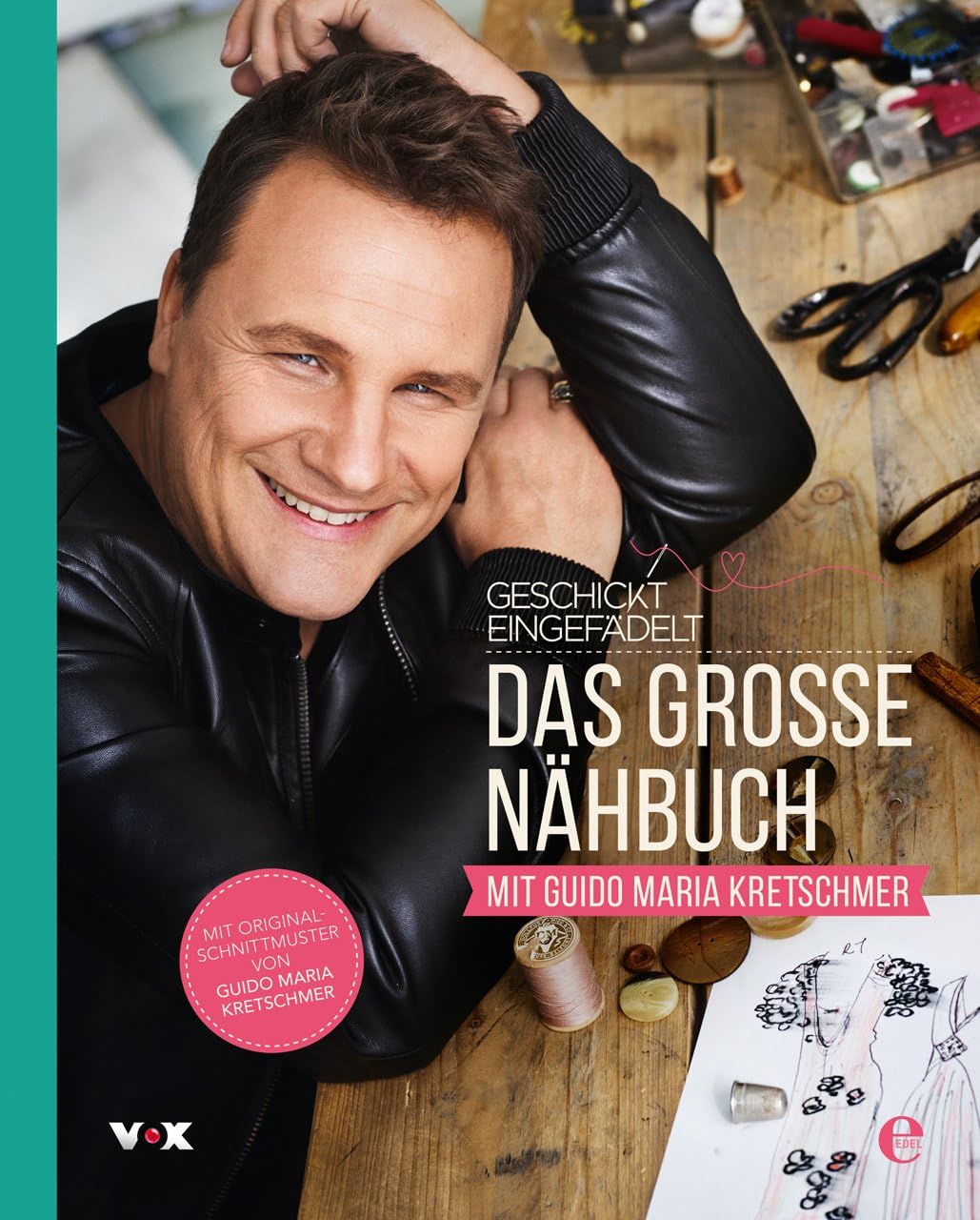 Geschickt eingefädelt - Das große Nähbuch mit Guido Maria Kretschmer Hobbies & Crafts