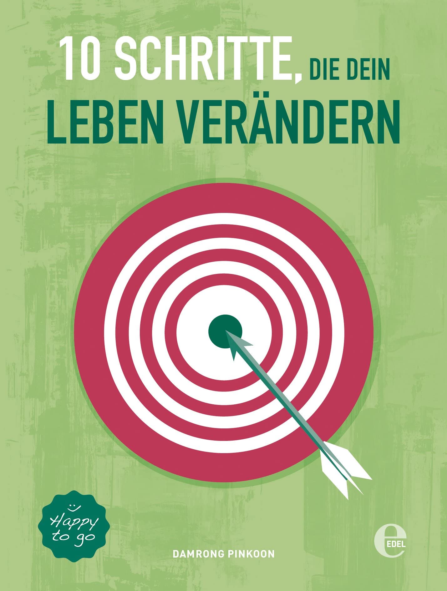 10 Schritte, die dein Leben verändern Business, Finance & Career