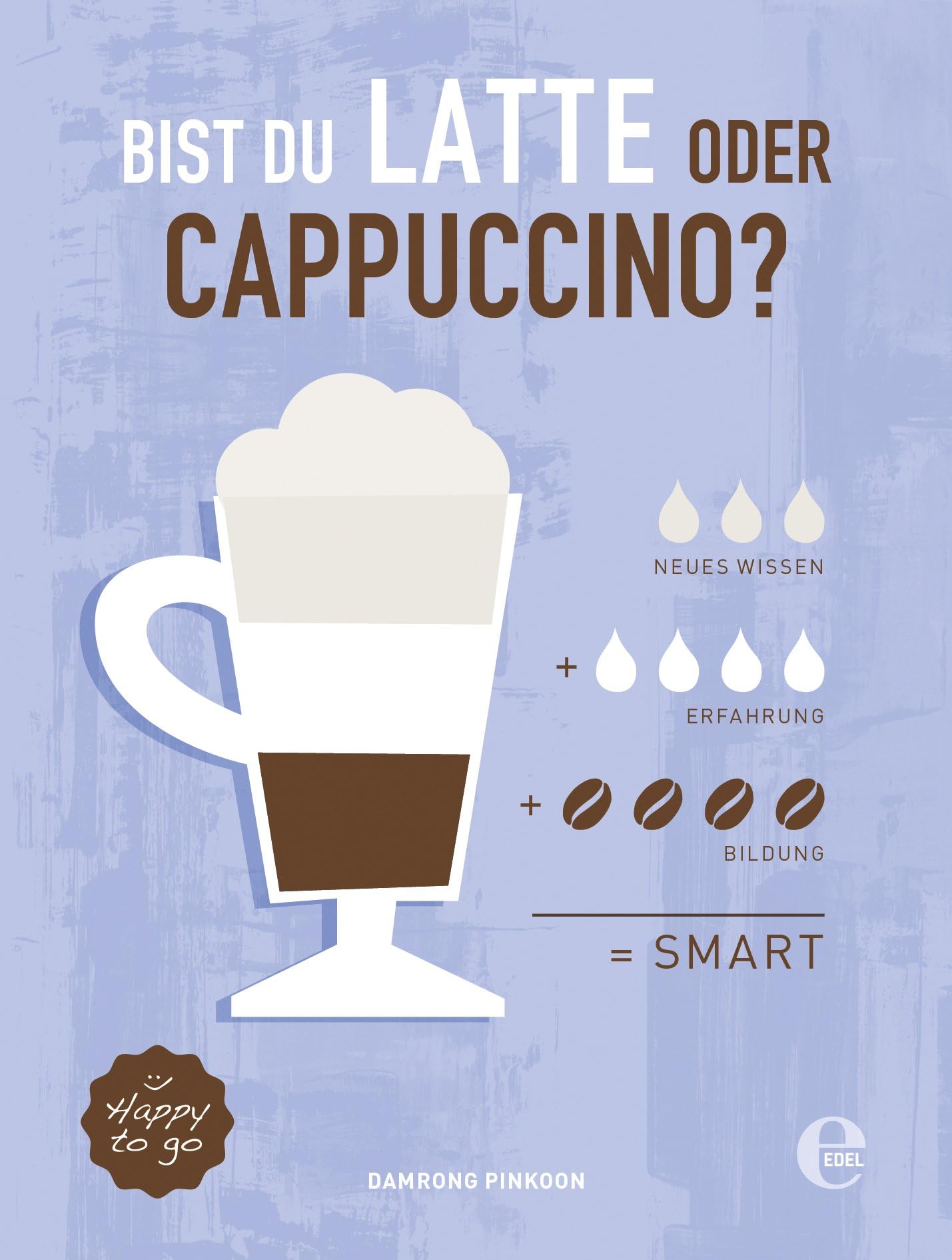 Bist du Latte oder Cappuccino? Philosophy