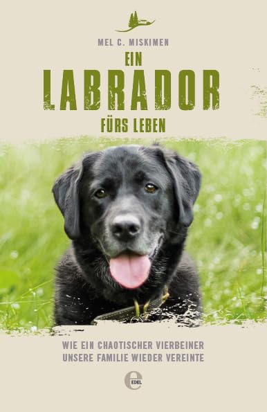 Ein Labrador fürs Leben Art & Literature Books