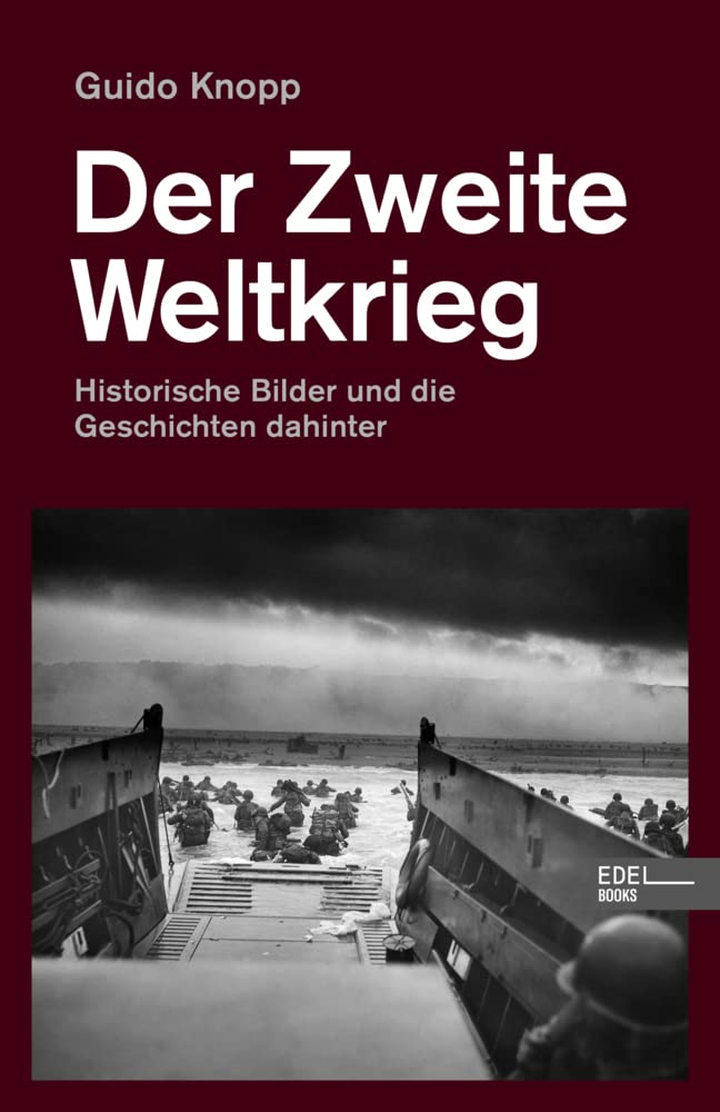 Der Zweite Weltkrieg: Historische Bilder und die Geschichten dahinter Social Sciences