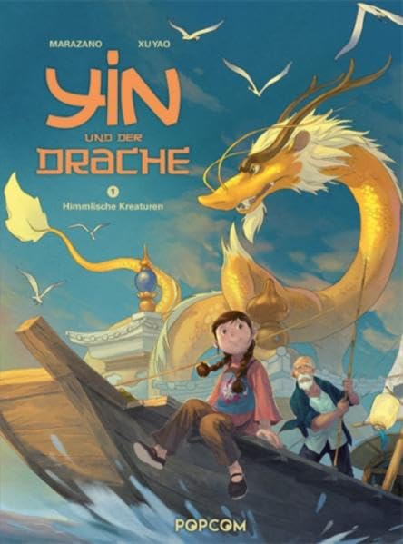 Yin und der Drache 01: Himmlische Kreaturen Manga