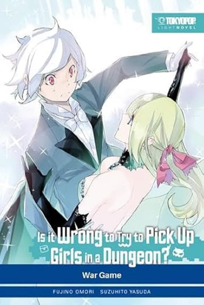 Is it wrong to try to pick up Girls in a Dungeon? Light Novel 06: War Game Contemporary literature