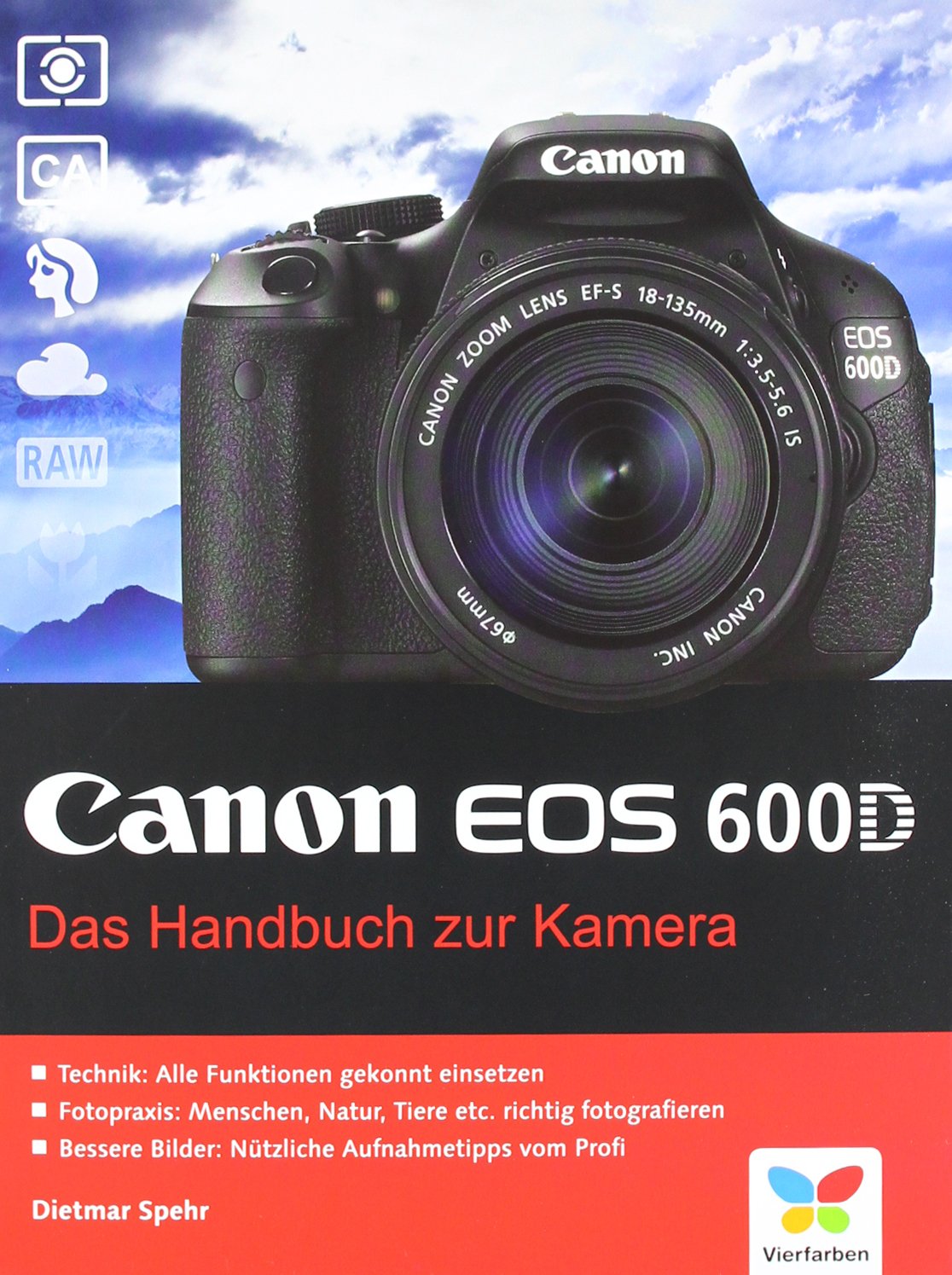 Canon EOS 600D: Das Handbuch zur Kamera Hobbies & Crafts