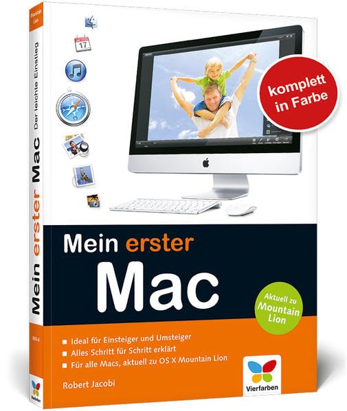 Mein erster Mac: Der leichte Einstieg. Aktuell zu OS X Mountain Lion Computer Science