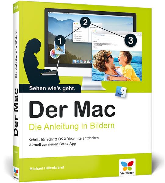 Der Mac: Die Anleitung in Bildern – aktuell zu OS X Yosemite und der neuen Fotos-App Computer Science