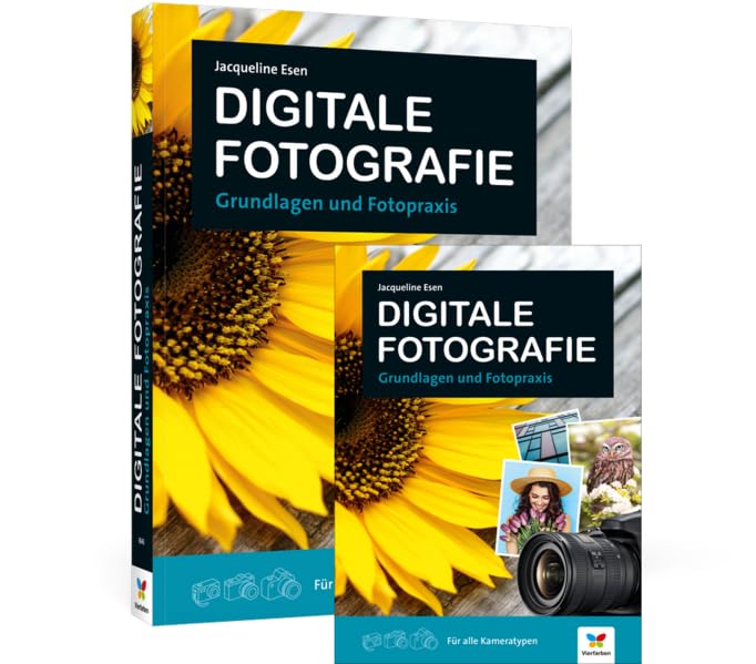 Digitale Fotografie: Grundlagen und Fotopraxis Photography
