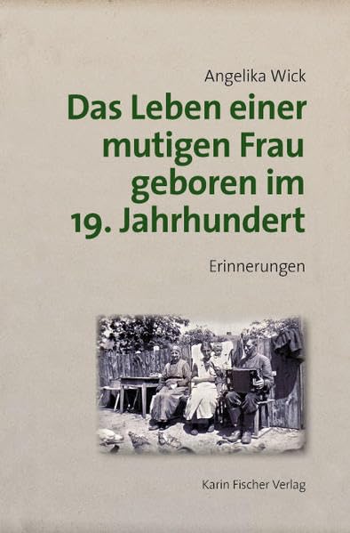 Das Leben einer mutigen Frau, geboren im 19. Jahrhundert Memories