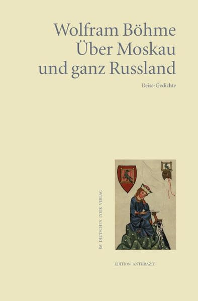Über Moskau und ganz Russland: Reise-Gedichte (deutscher lyrik verlag) Poetry