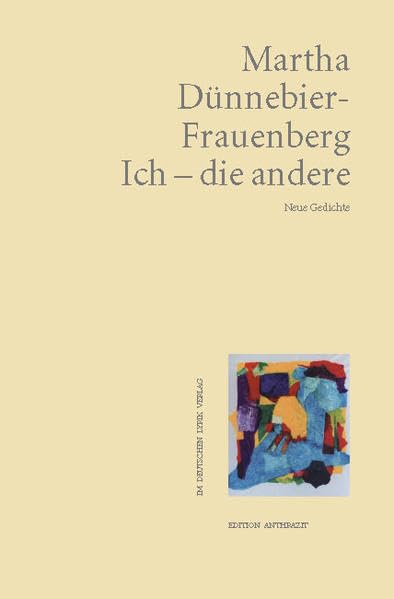 Ich - die andere: Neue Gedichte (deutscher lyrik verlag) Poetry
