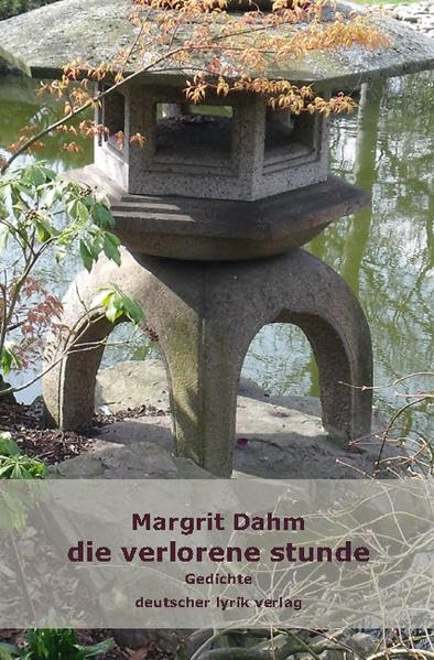 die verlorene stunde: gedichte (deutscher lyrik verlag) Poetry