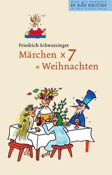 Märchen x 7 = Weihnachten: (2006 - 2012) (Die Blaue Bibliothek) Fairy Tales & Legends