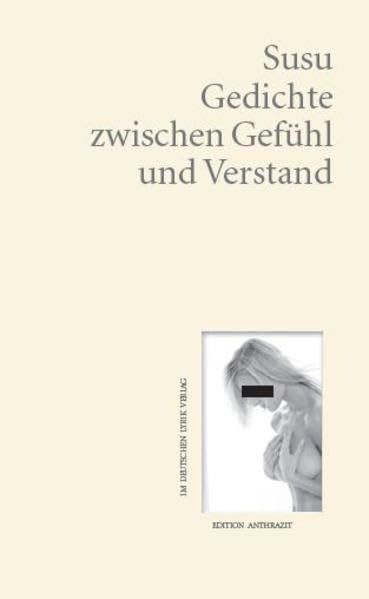 Gedichte zwischen Gefühl und Verstand Poetry