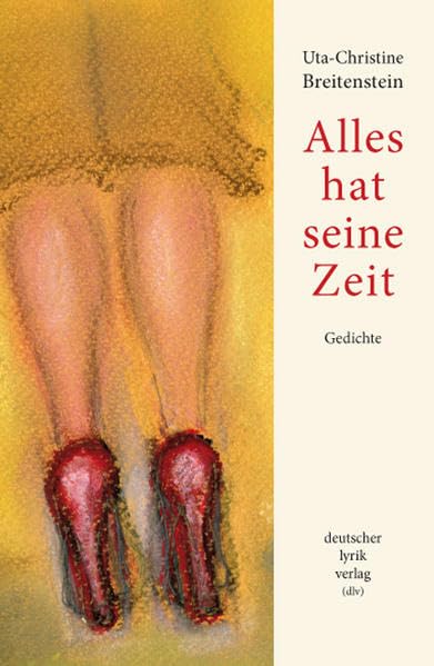 Alles hat seine Zeit: Gedichte (deutscher lyrik verlag) Poetry