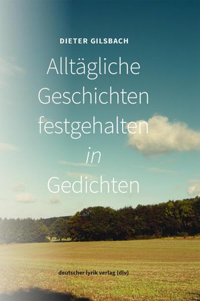 Alltägliche Geschichten festgehalten in Gedichten Poetry