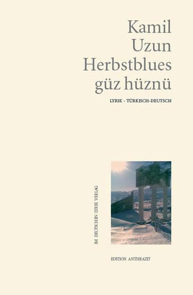 Herbstblues – Güz hüznü: Lyrik. Türkisch-Deutsch (deutscher lyrik verlag) Social Sciences
