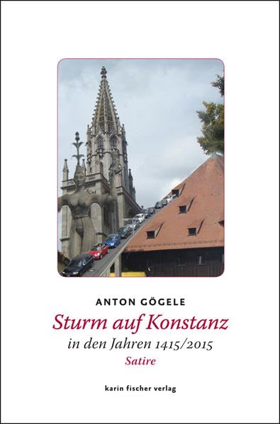 Sturm auf Konstanz in den Jahren 1415/2015 Humour & Satire