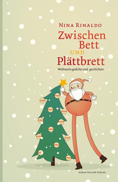 Zwischen Bett und Plättbrett. Weihnachtsgedichte und -geschichten Essays & Short Stories
