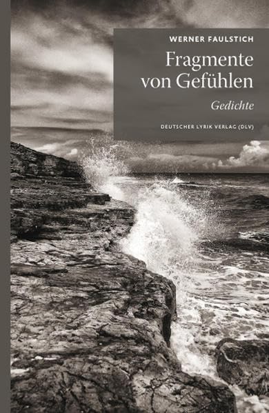 Fragmente von Gefühlen. Gedichte (deutscher lyrik verlag) Poetry