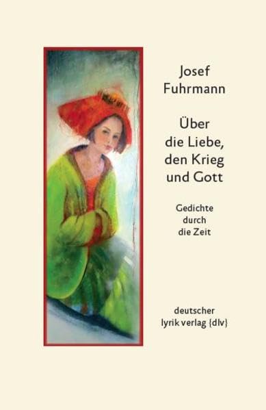 Über die Liebe, den Krieg und Gott Poetry