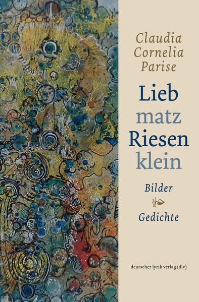 Liebmatz Riesenklein. Bilder und Gedichte (deutscher lyrik verlag) Poetry
