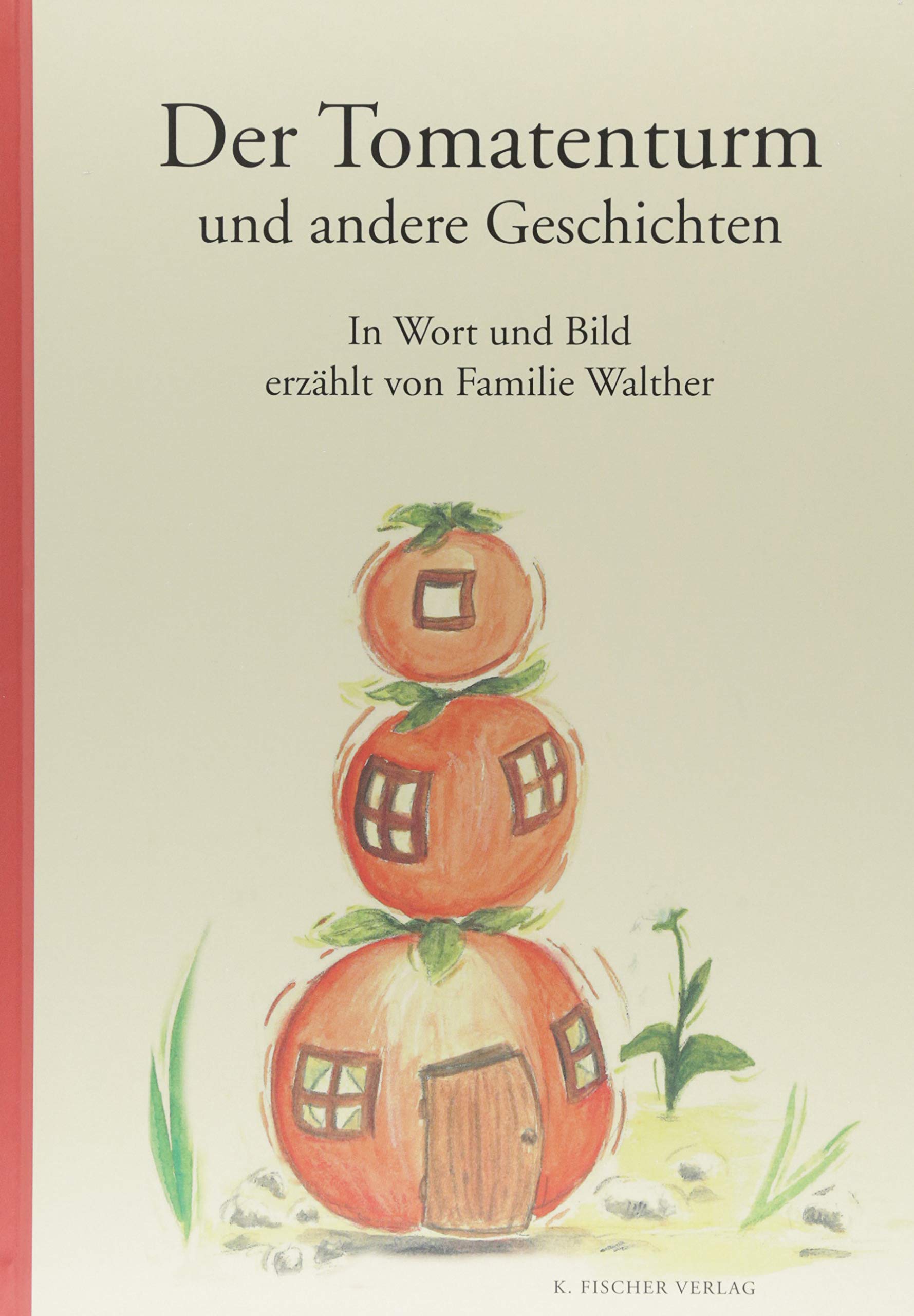 Der Tomatenturm und andere Geschichten Children's books