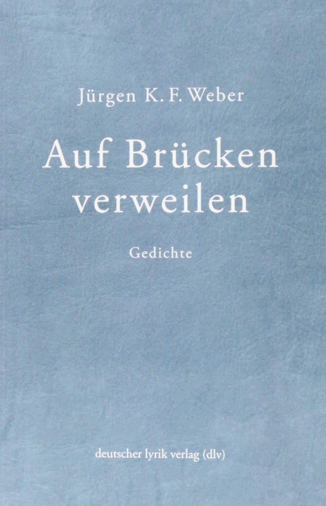 Auf Brücken verweilen: Gedichte. Mit Zeichnungen von Friedhelm Röttger (deutscher lyrik verlag) Poetry
