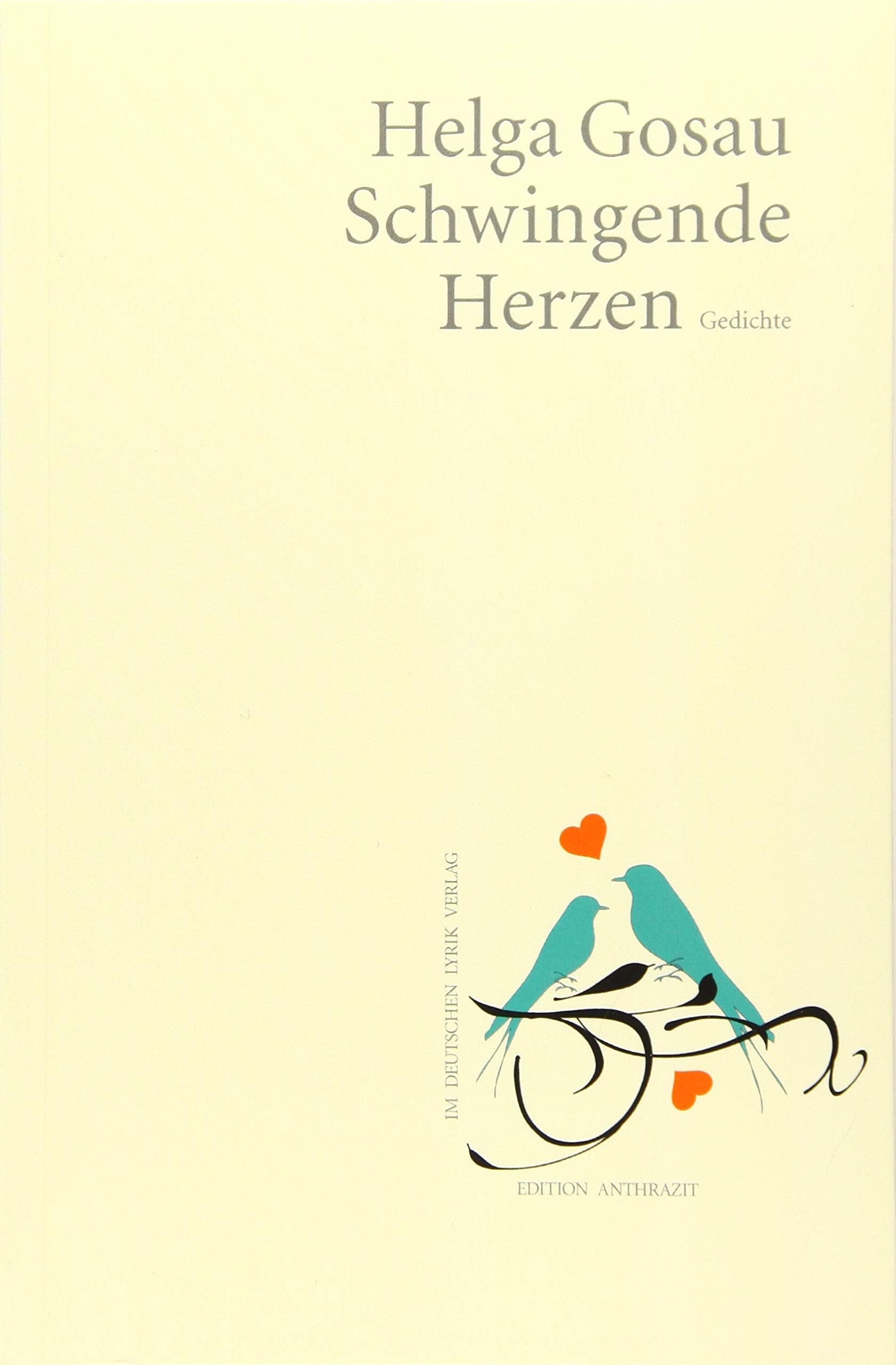 Schwingende Herzen: Gedichte (deutscher lyrik verlag) (Edition anthrazit im deutschen lyrik verlag) Poetry