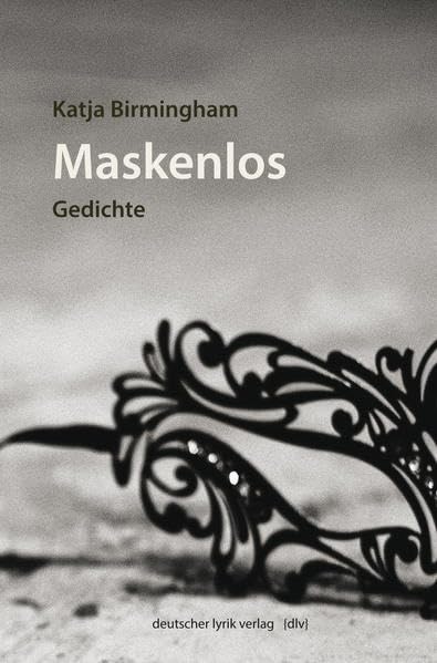 Maskenlos: Gedichte (deutscher lyrik verlag) Poetry