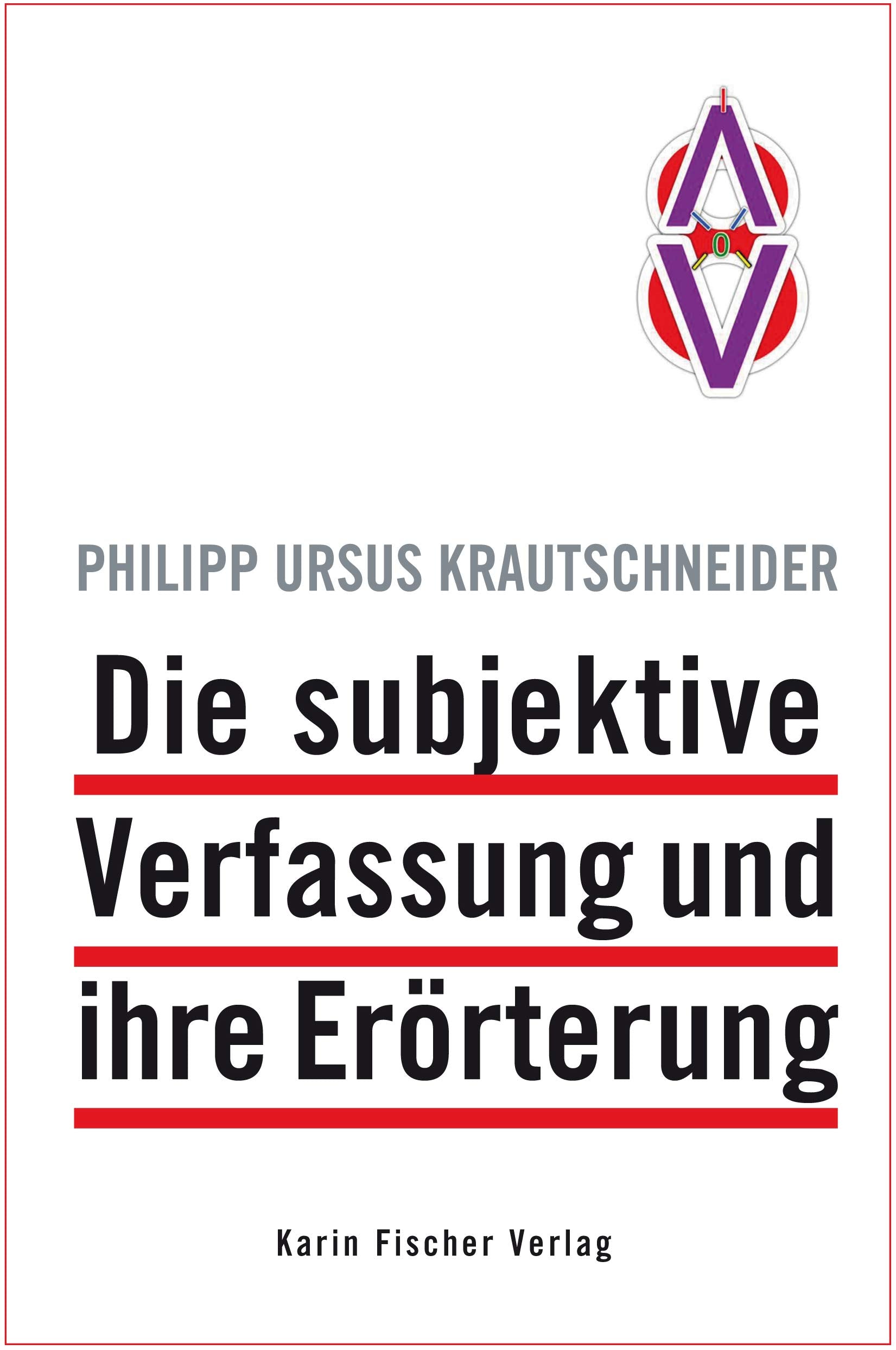 Die subjektive Verfassung und ihre Erörterung Business, Finance & Career