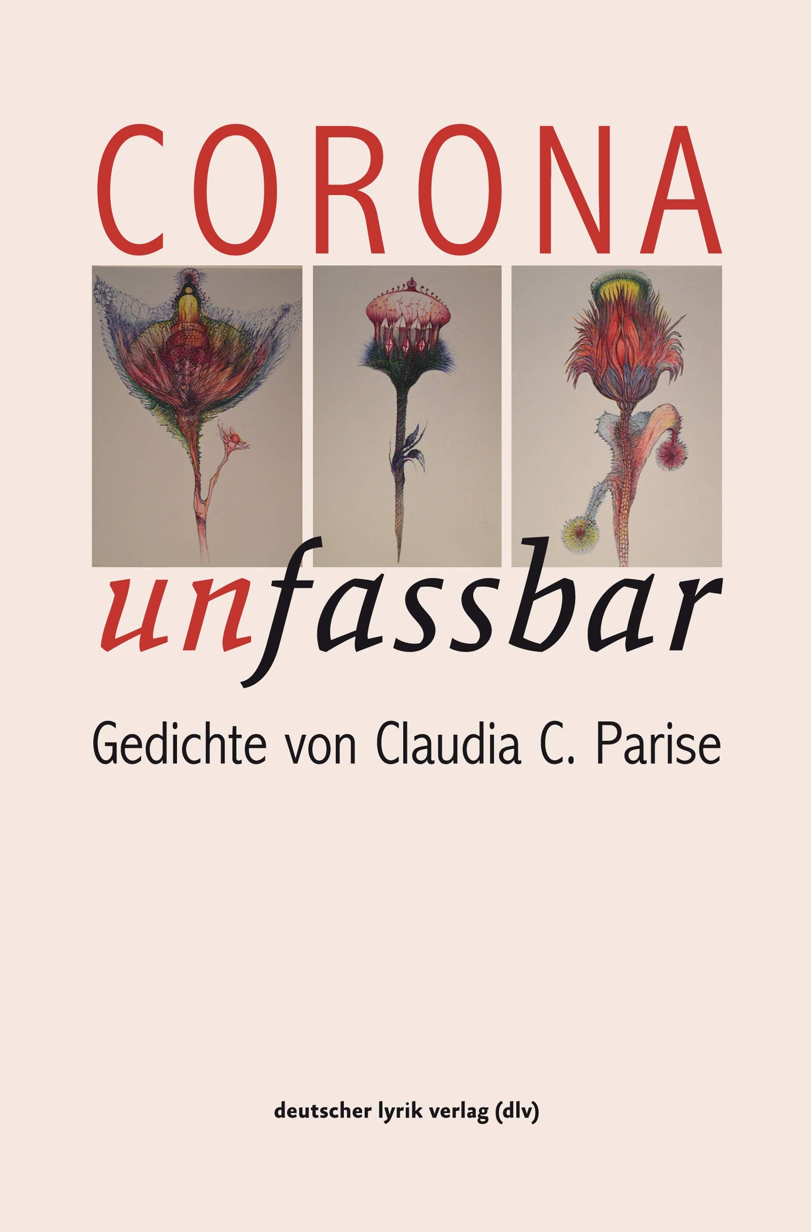 Corona unfassbar: Gedichte (deutscher lyrik verlag) Poetry