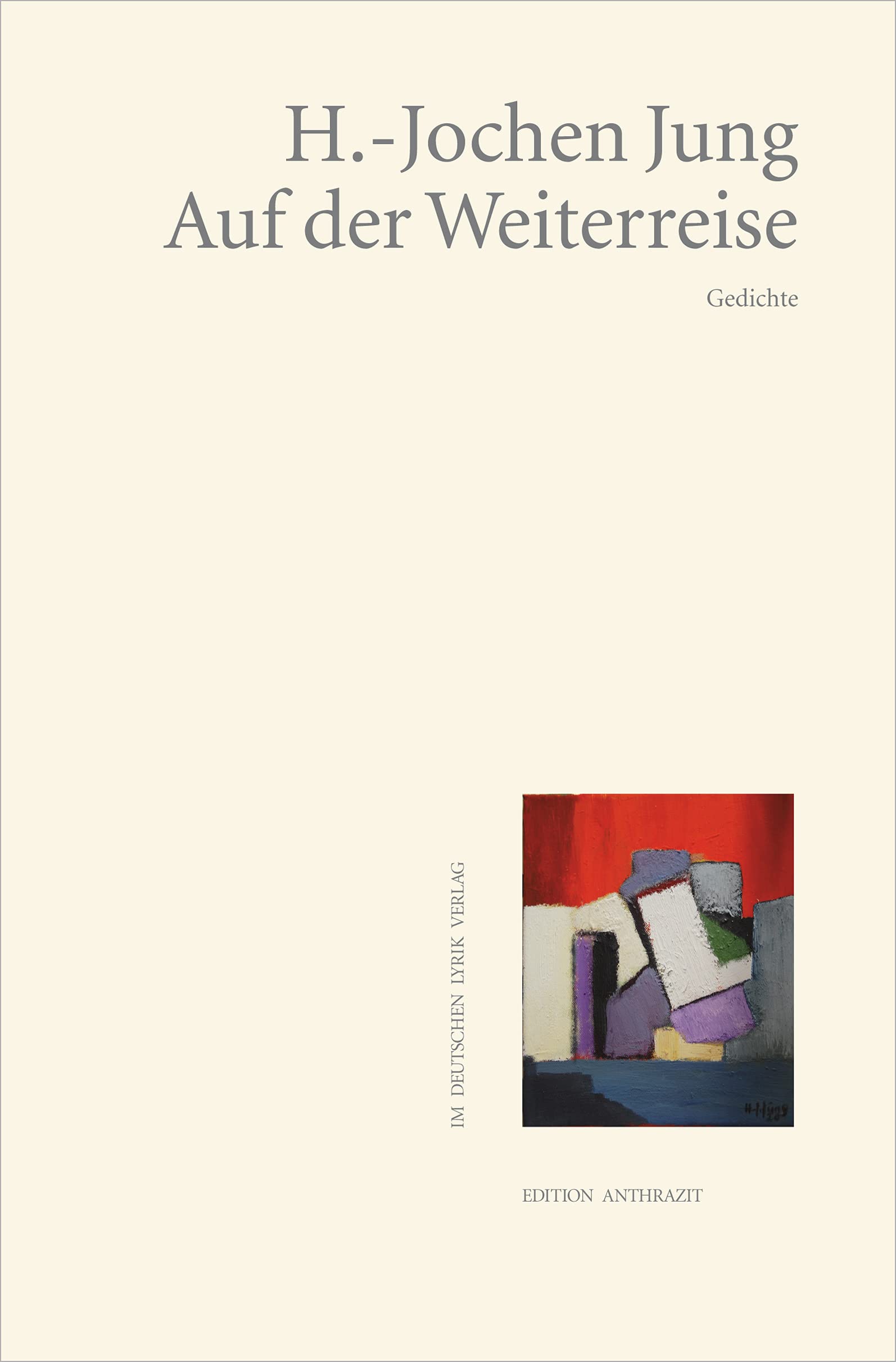 Auf der Weiterreise: Gedichte (deutscher lyrik verlag) (Edition anthrazit im deutschen lyrik verlag) Poetry