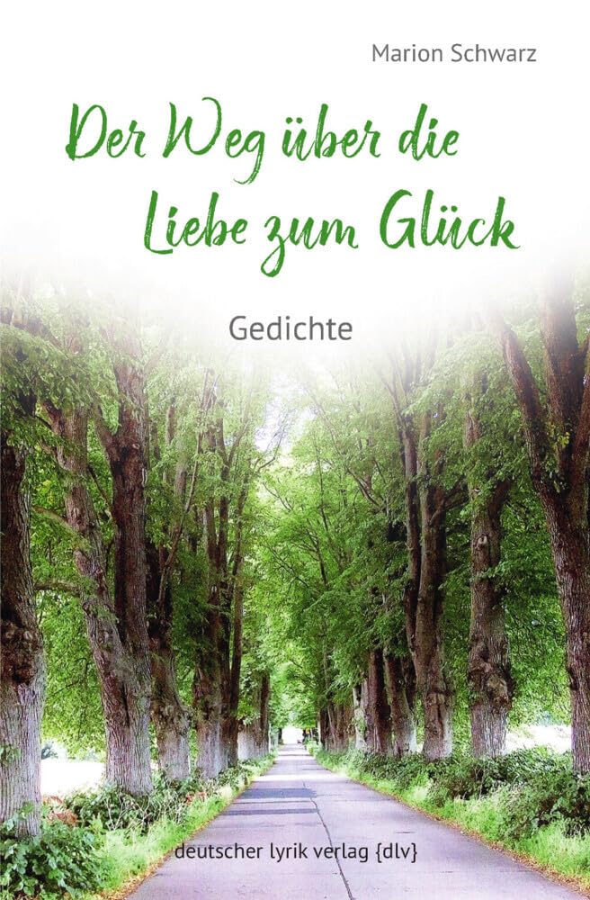 Der Weg über die Liebe zum Glück Poetry