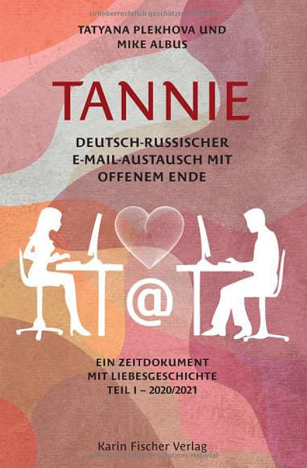 TANNIE – Deutsch-russischer E-Mail-Austausch mit offenem Ende Books