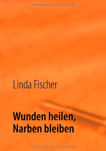 Wunden heilen, Narben bleiben: Lebensweg von 1942- 2011 Personalities