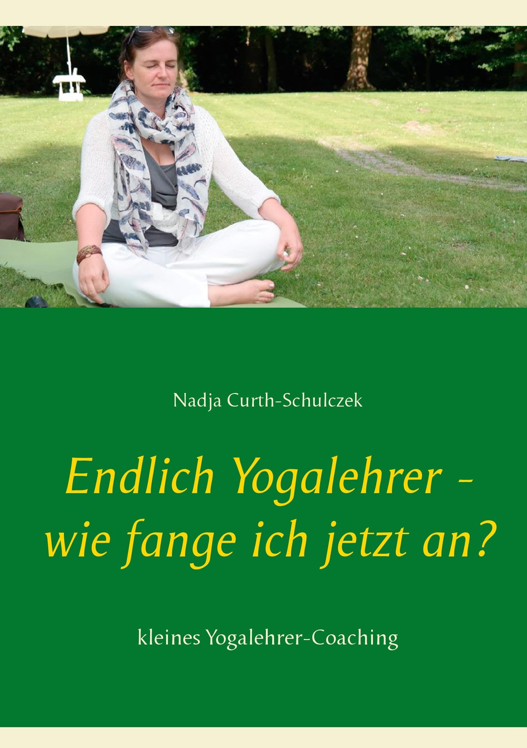 Endlich Yogalehrer - wie fange ich jetzt an?: kleines Yogalehrer-Coaching Law