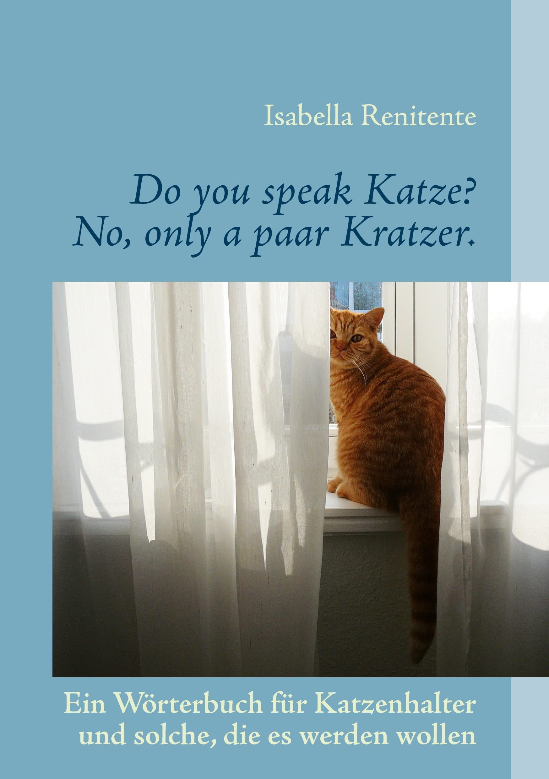 Do you speak Katze? No, only a paar Kratzer. book