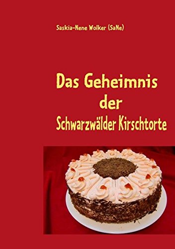 Das Geheimnis der Schwarzwälder Kirschtorte Partnership & Love