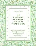 Die Kymische Hochzeit für Dich und die Erde: 23 Chancen, dabei zu sein beim Quantensprung der Menschheit von 2010 bis 2037 Religion & Esotericism