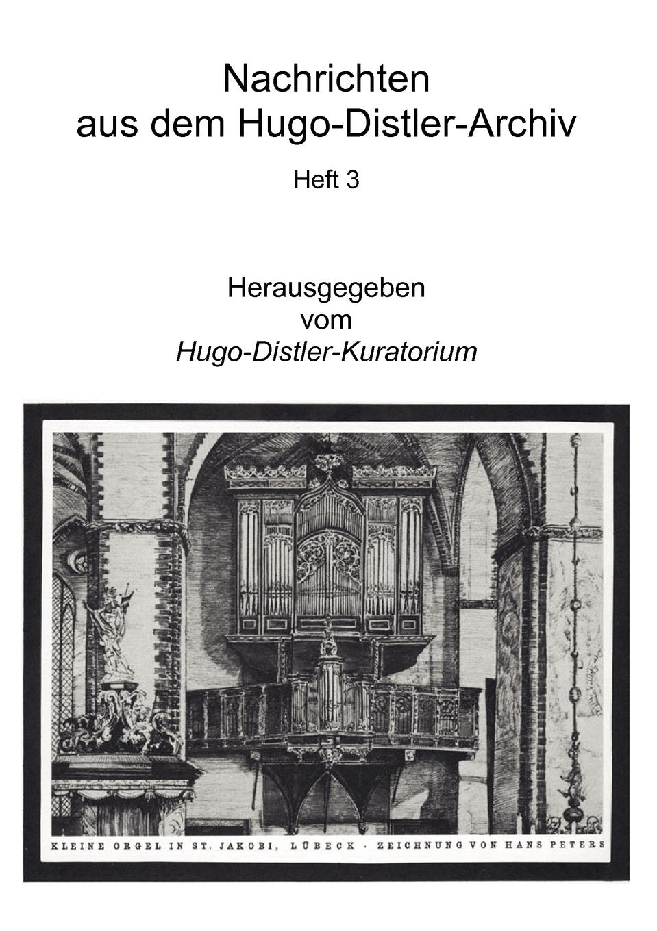 Nachrichten aus dem Hugo-Distler-Archiv: Heft 3 Arts & Music
